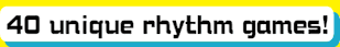 40 unique rhythm games!